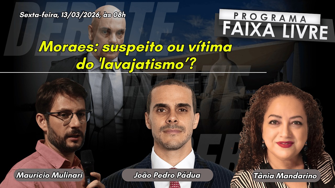 Moraes: suspeito ou vítima do 'lavajatismo’?  | FL 13.03