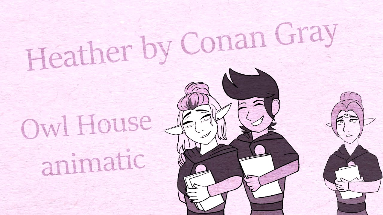 Heather - Owl House Animatic