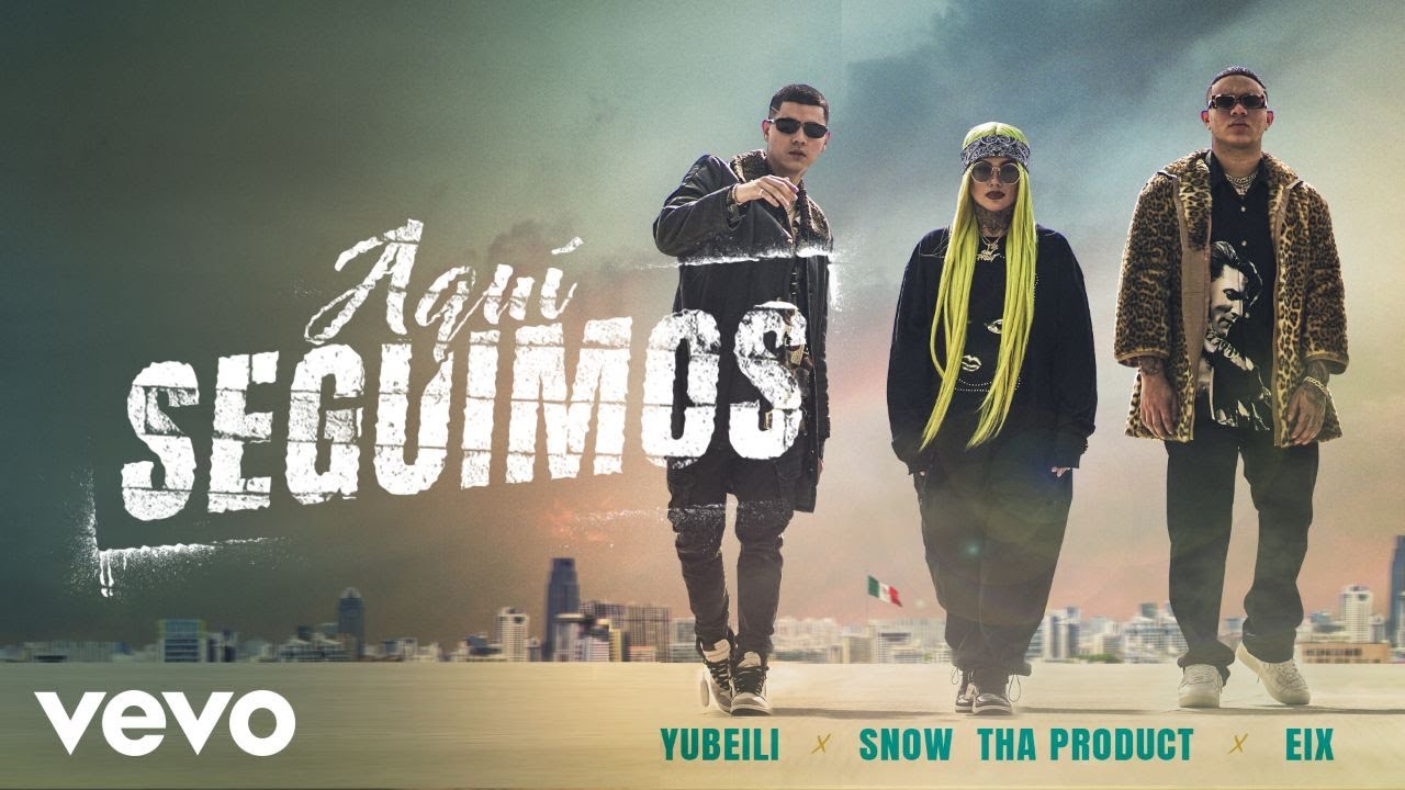 Yubeili x Snow Tha Product x Eix - Aquí Seguimos (Official Video)