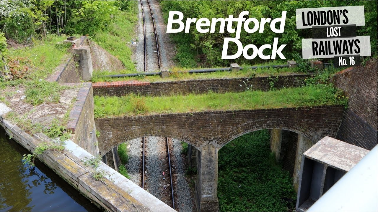 London's Lost Railways Ep.16 - Brentford Dock
