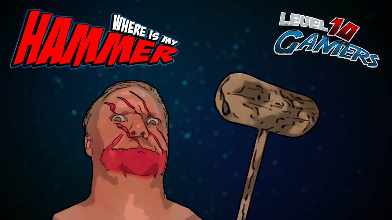 WHERE IS MY HAMMER | Smash Everything to Pieces!