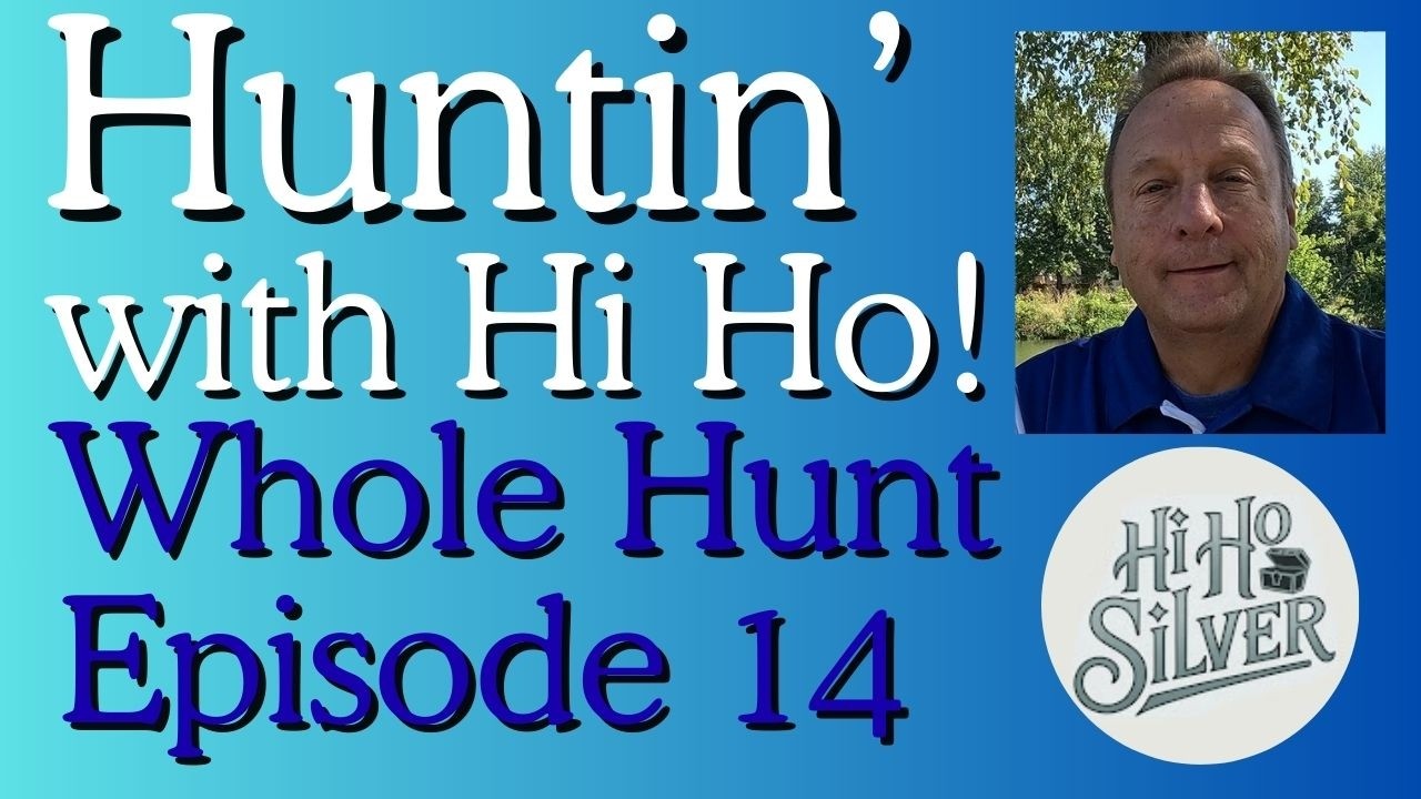 Huntin' with Hi Ho!  All the Trash, All the Treasure, All the Fun! Ep 14
