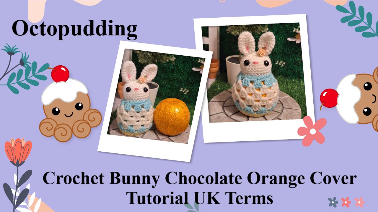 #Crochet #Bunny #chocolateorange  Cover (cozy)Tutorial, Uk Terms