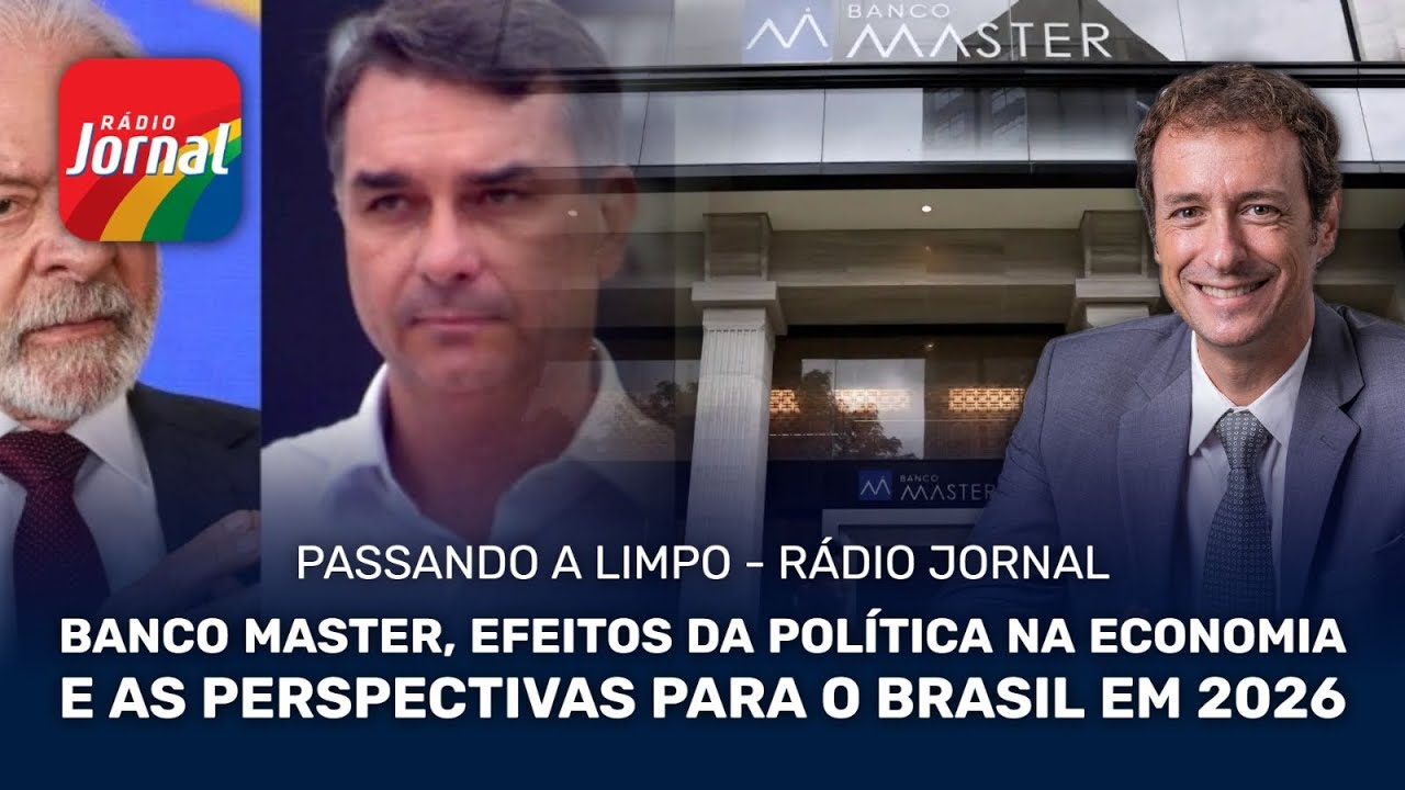 BANCO MASTER, EFEITOS DA POLÍTICA NA ECONOMIA E AS PERSPECTIVAS PARA O BRASIL EM 2026