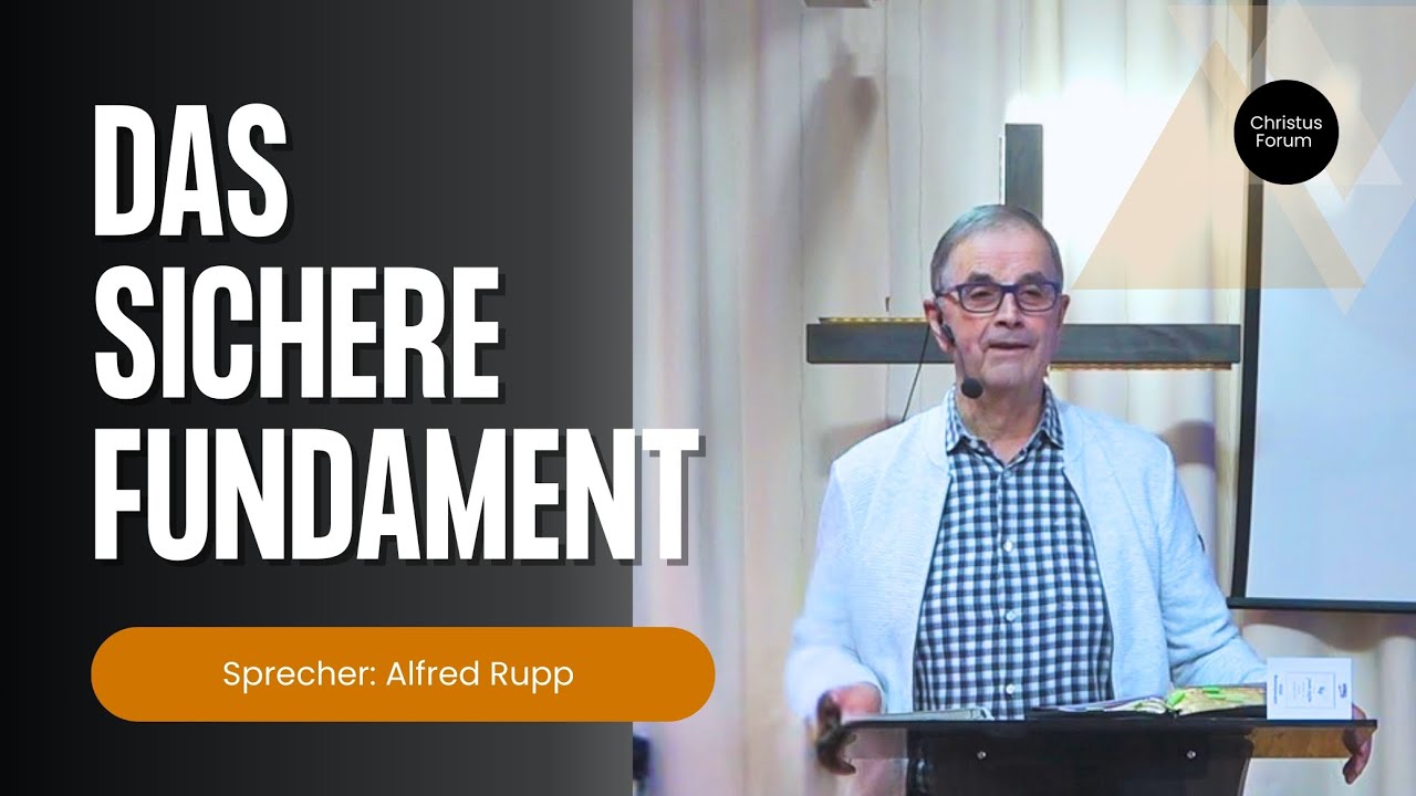 Das sichere Fundament | Alfred Rupp