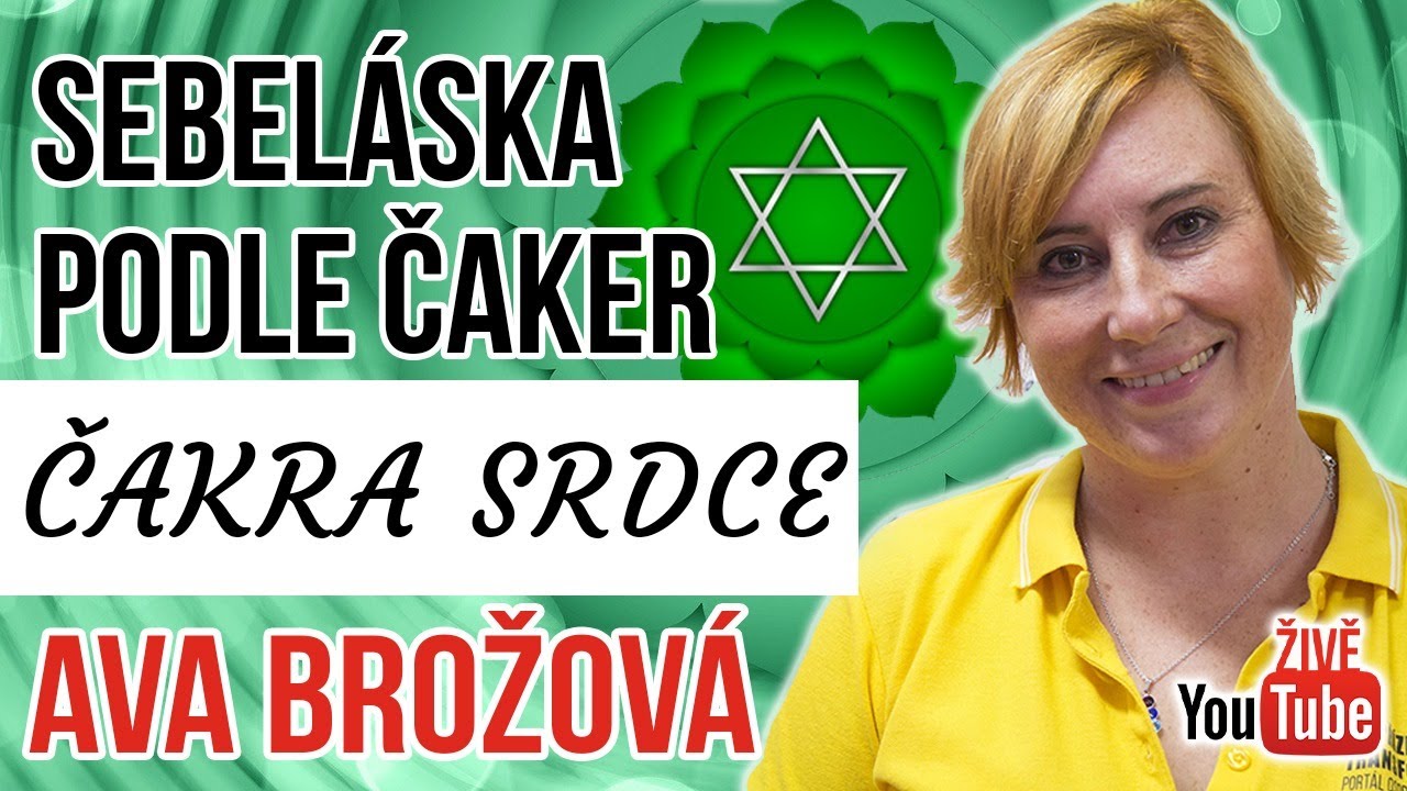 ŽIVĚ: AVA BROŽOV&Aacute; - Srdečn&iacute; čakra ~ sebel&aacute;ska podle čaker