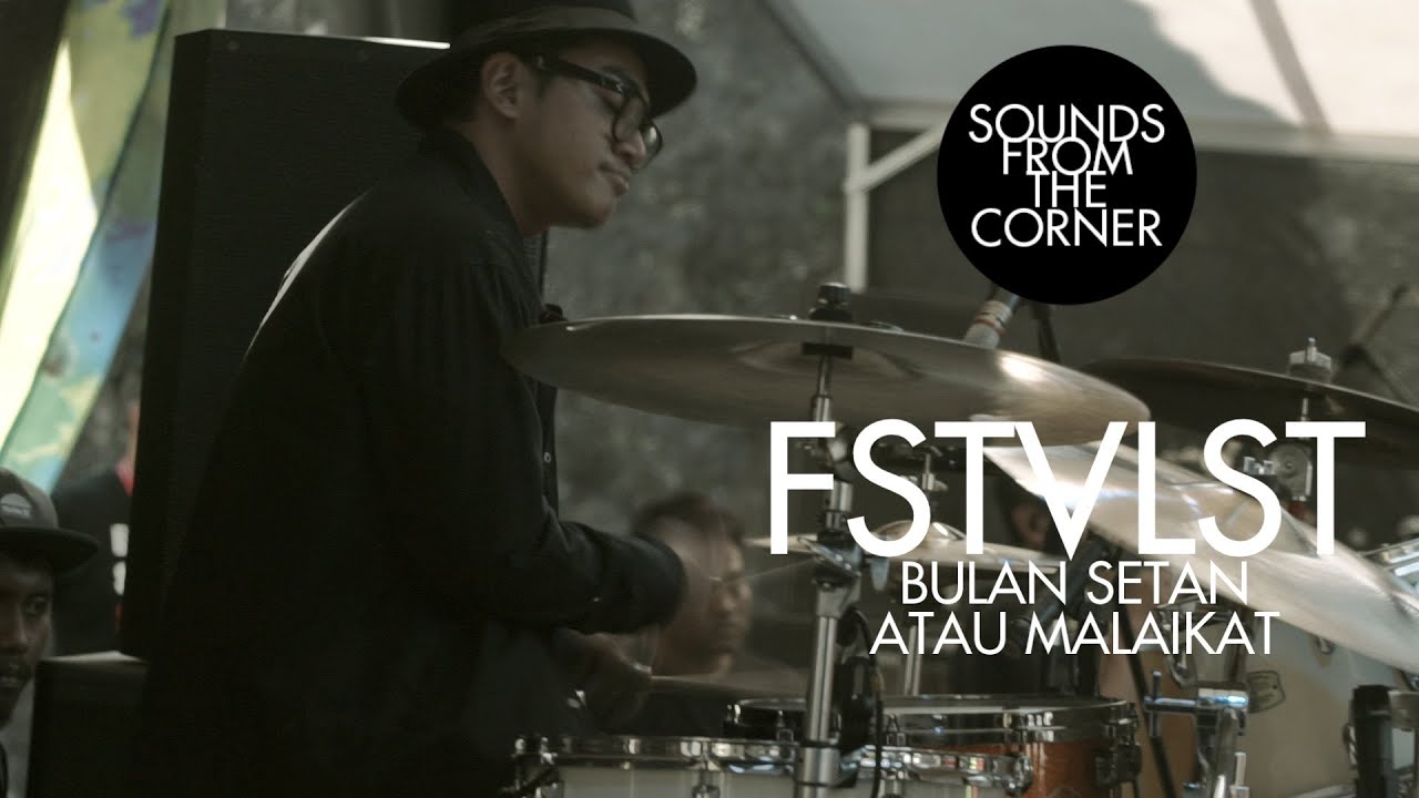 FSTVLST - Bulan Setan atau Malaikat | Sounds From The Corner Live #38