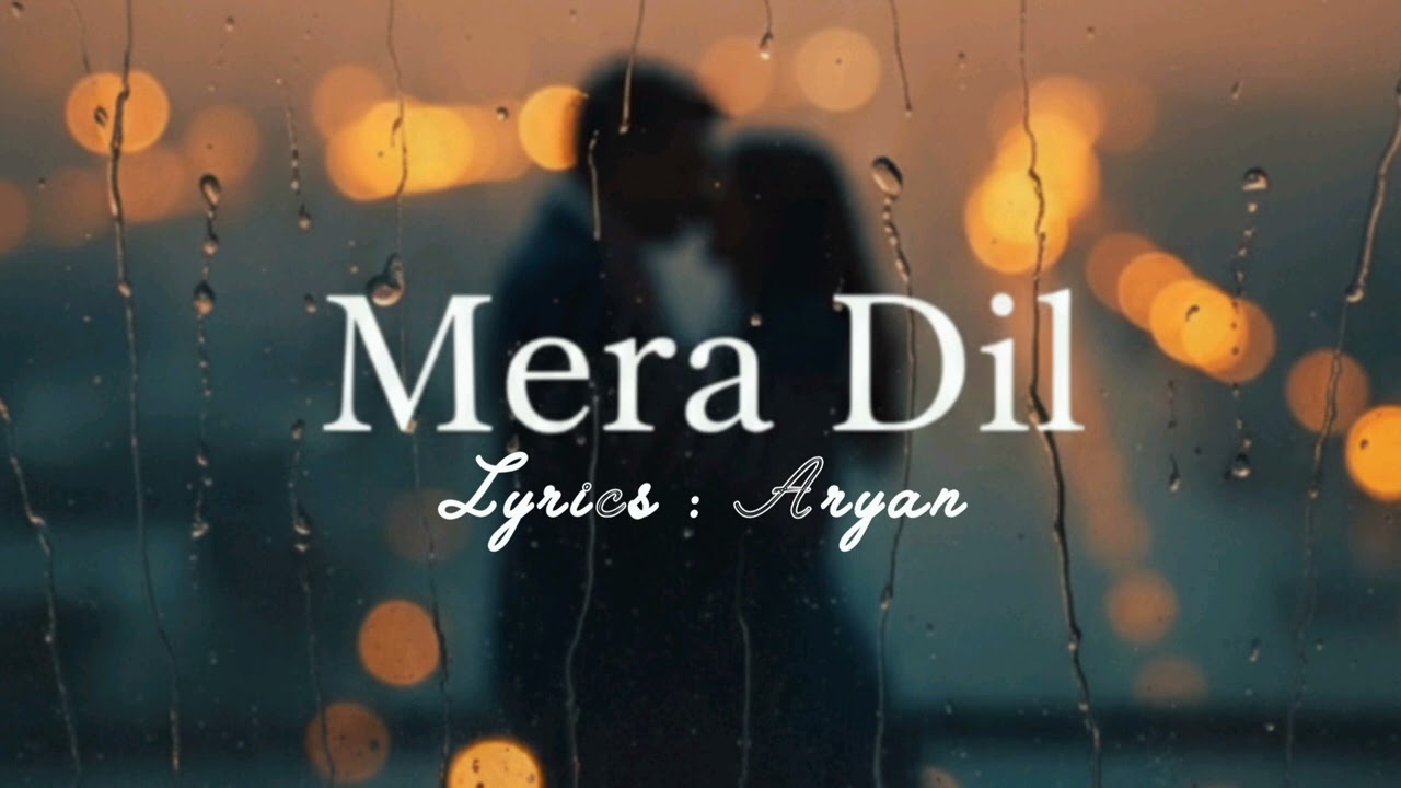 Mera Dil - Aryan | Love Version | New Song 2026