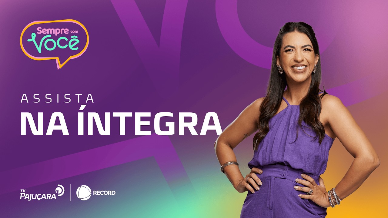 Sempre com Você - 07/03/2026 #SempreComVocê