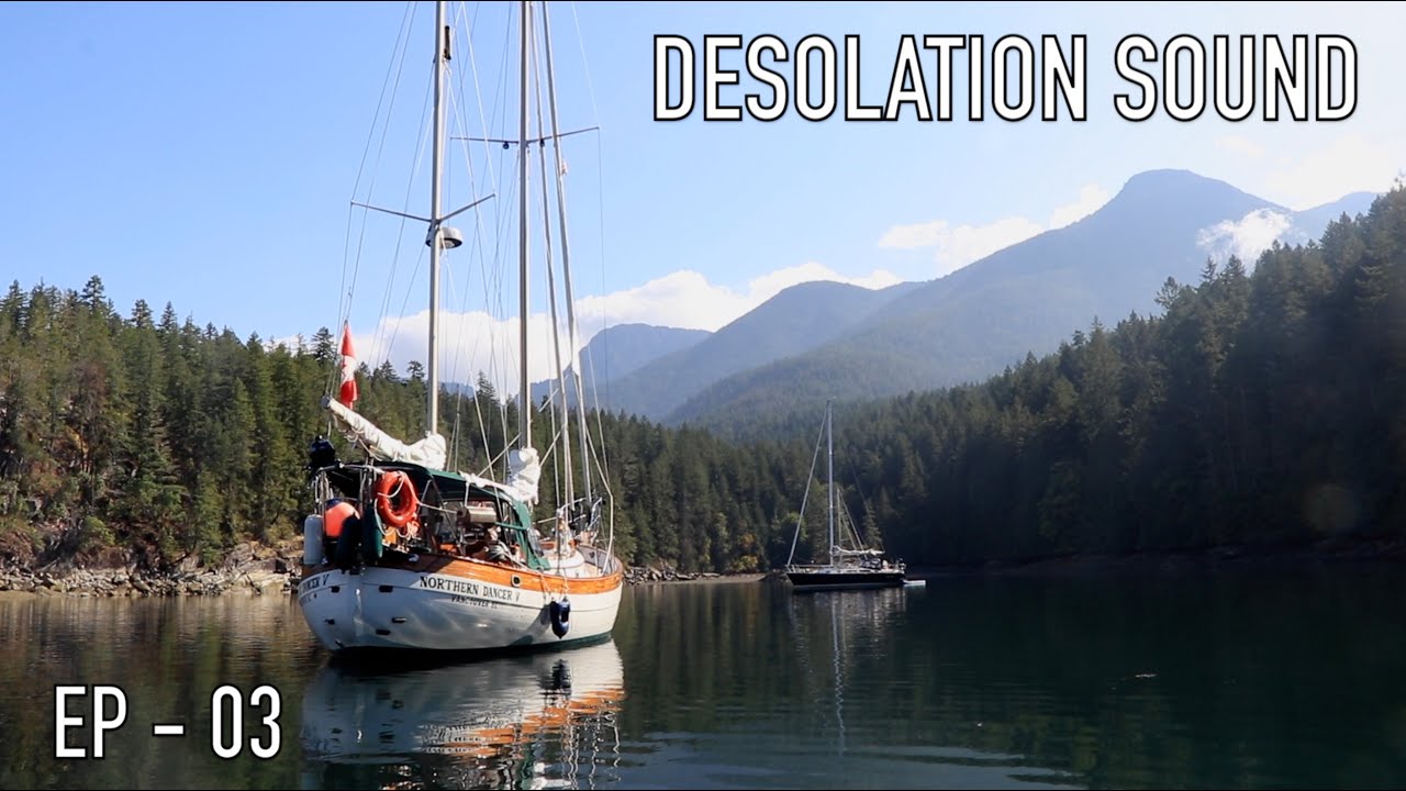 Life is Like Sailing - Desolation Sound 2023 - Ep 03