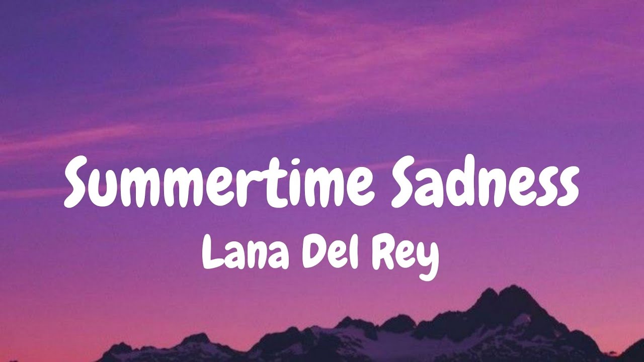 Lana Del Rey - Summertime Sadness ( Lyrics )
