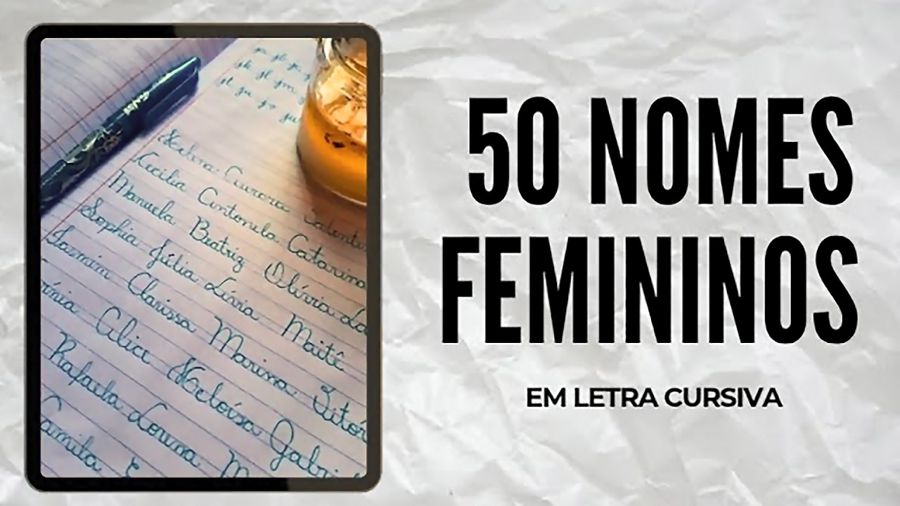 50 NOMES FEMININOS LINDOS Escritos à Mão em Caligrafia Cursiva ✍️ Vídeo Relaxante ✨