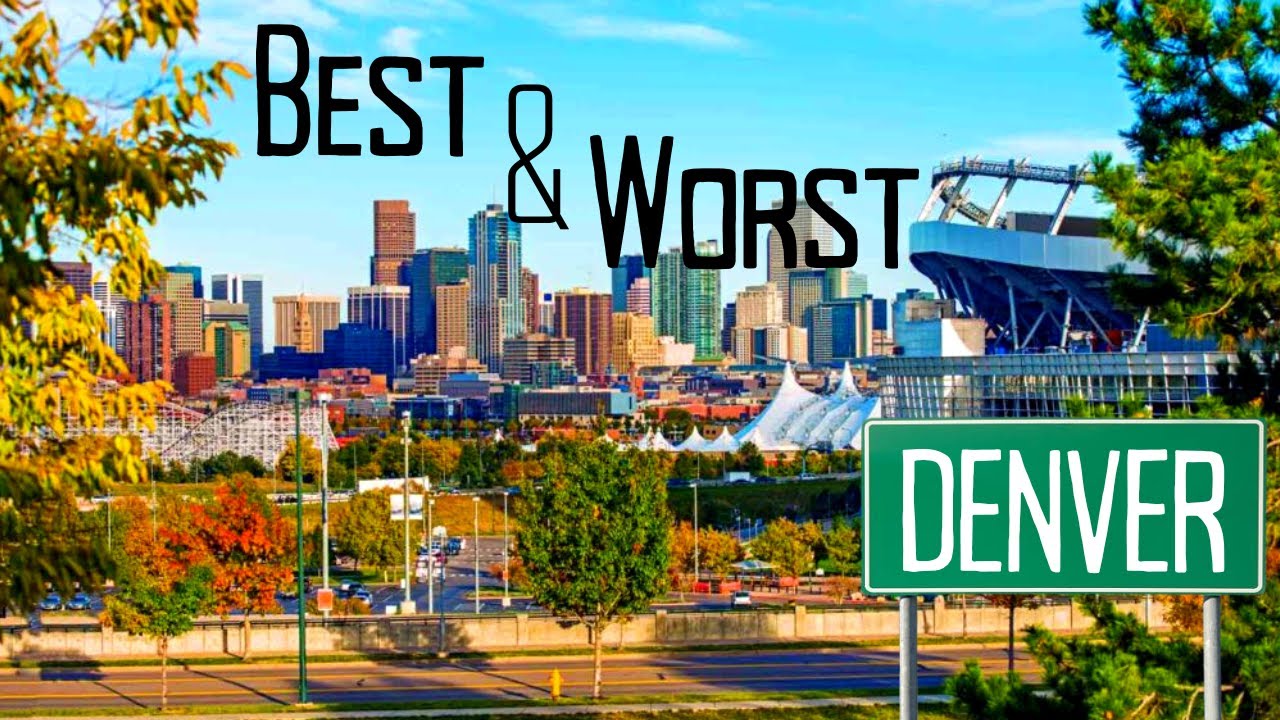 Best and Worst Places to Live in Denver 2022
