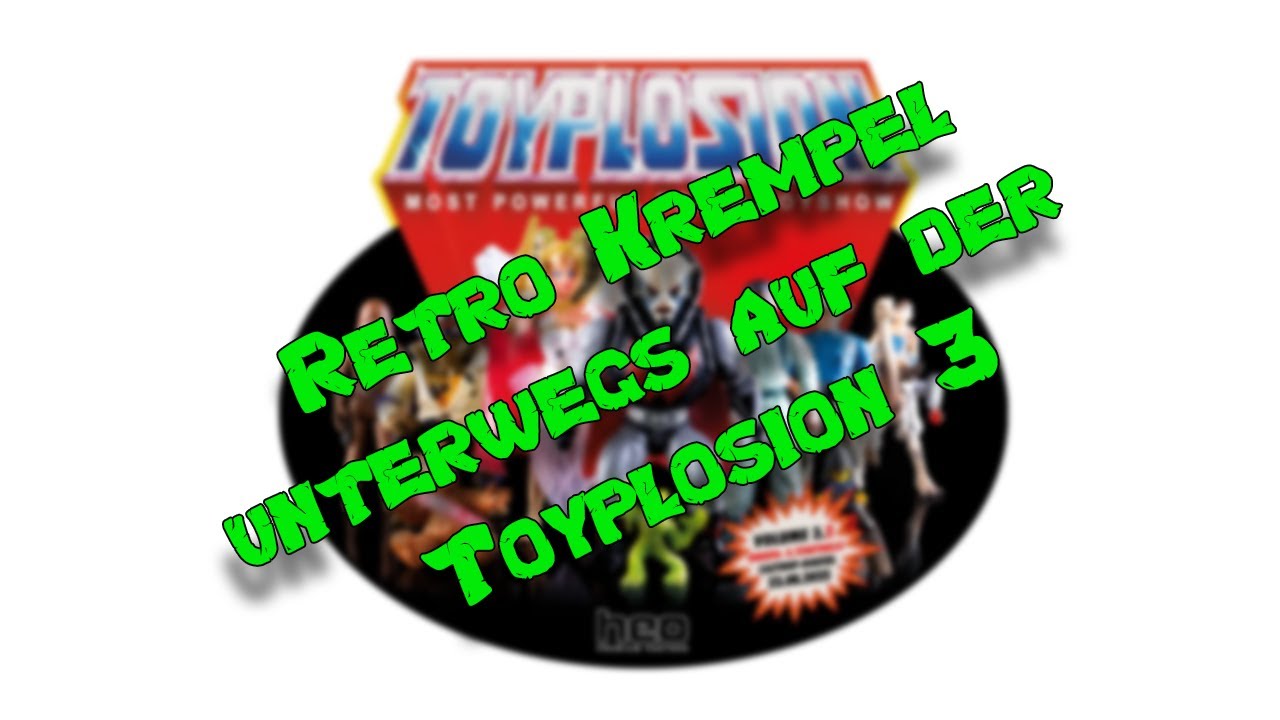 Retro Krempel unterwegs auf der Toyplosion 3.2
