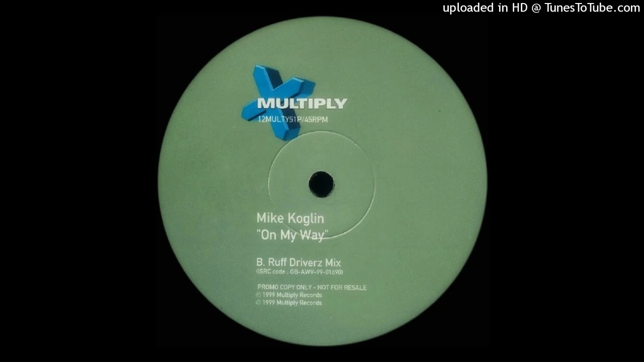 Mike Koglin feat. Beatrice - On My Way (Ruff Driverz Mix) (1999)