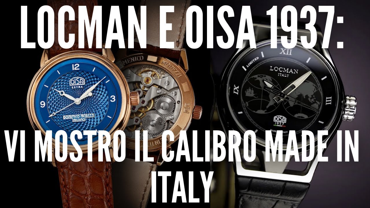 Locman e Oisa 1937: ecco il primo calibro Made in Italy