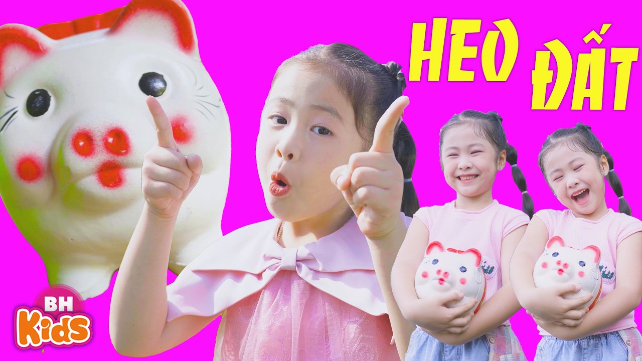 Nhạc Thiếu Nhi Con Heo Đất Í Ò Í O - Bài Hát Thiếu Nhi Bé Mầm Non Thích Nghe Nhất 2026