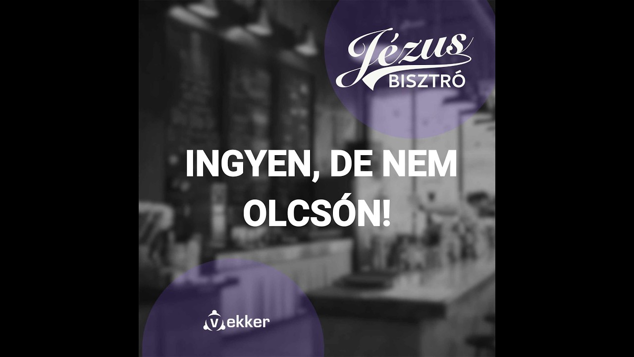 INGYEN, DE NEM OLCSÓN! #Jézusbisztró 604.