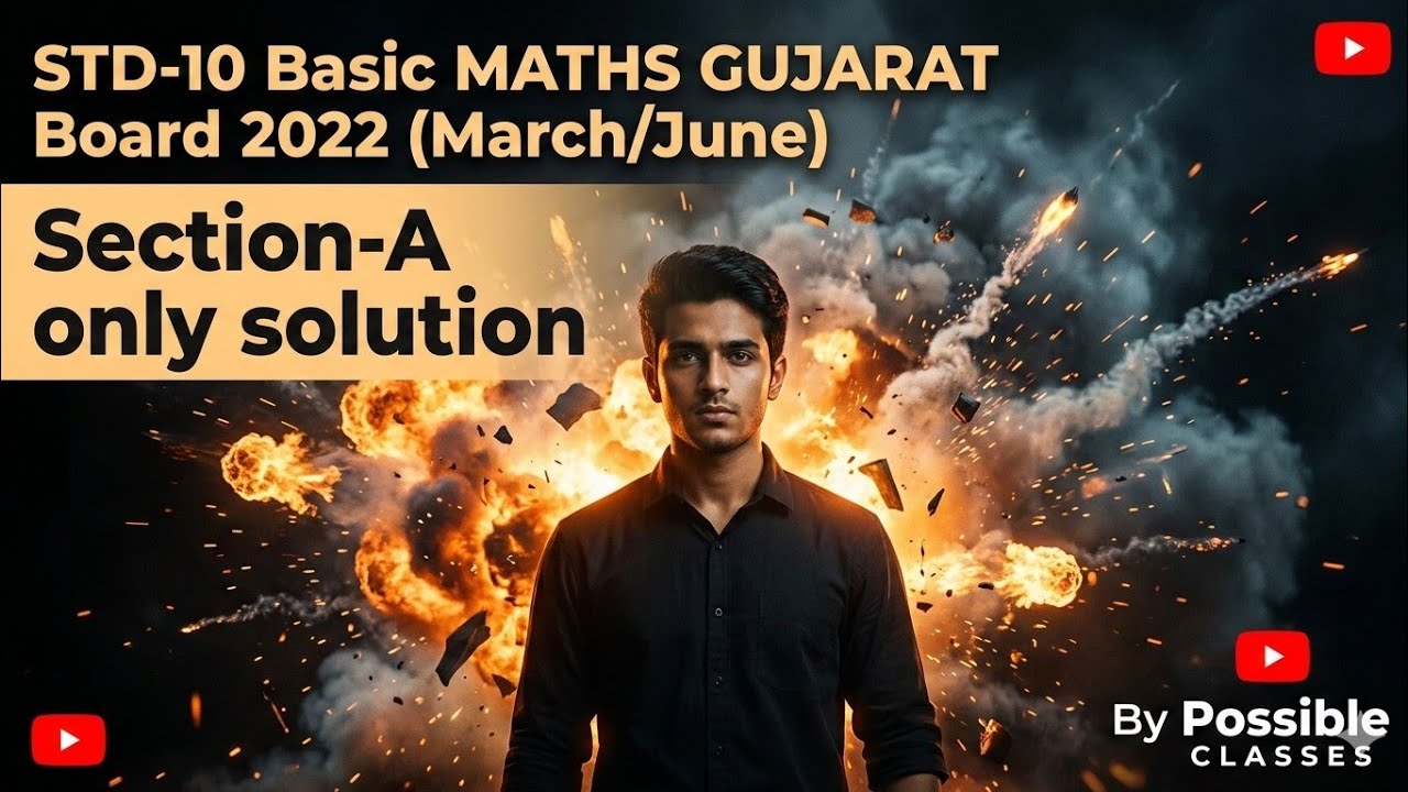 STD-10 Basic MATHS GUJARAT Board 2022 (March/June) Section-A only solution By Possible CLASSES 