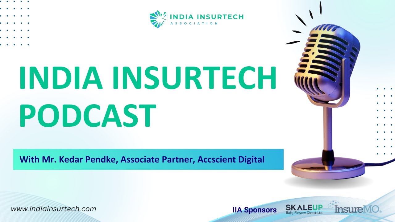 Technology & Innovation in InsurTech | India InsurTech Podcast with Kedar Pendke (Accscient Digital)