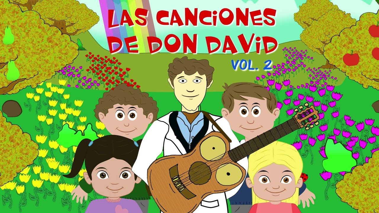 LAS CANCIONES DE DON DAVID. VOL 2 | CANCIONES PARA CLASE DE EDUCACIÓN INFANTIL.