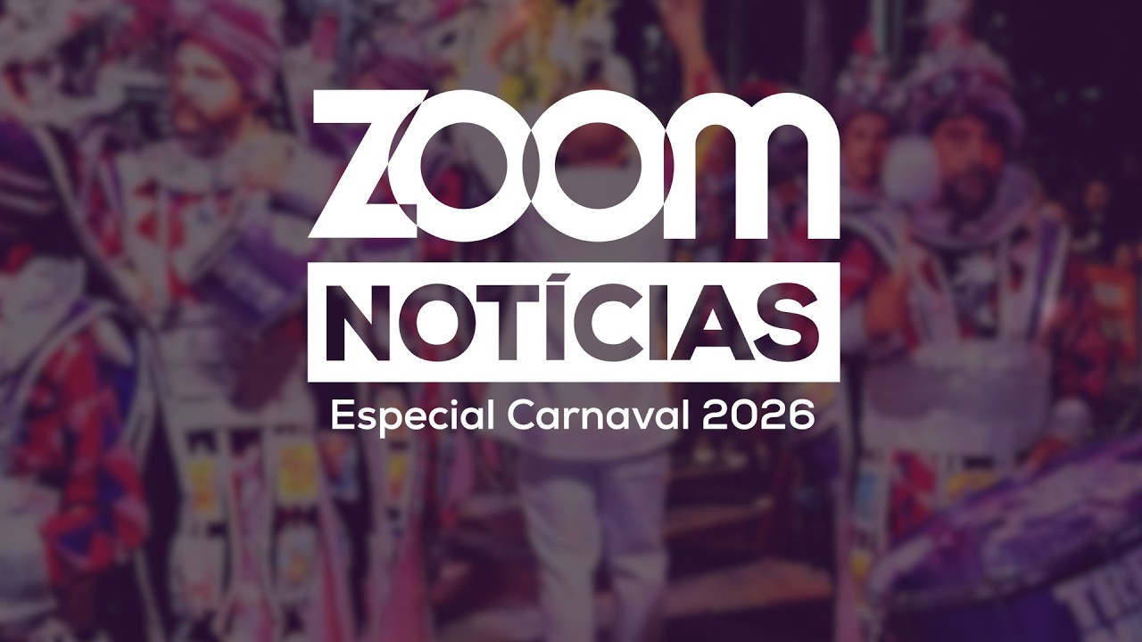 ZOOM NOTÍCIAS - ESPECIAL CARNAVAL