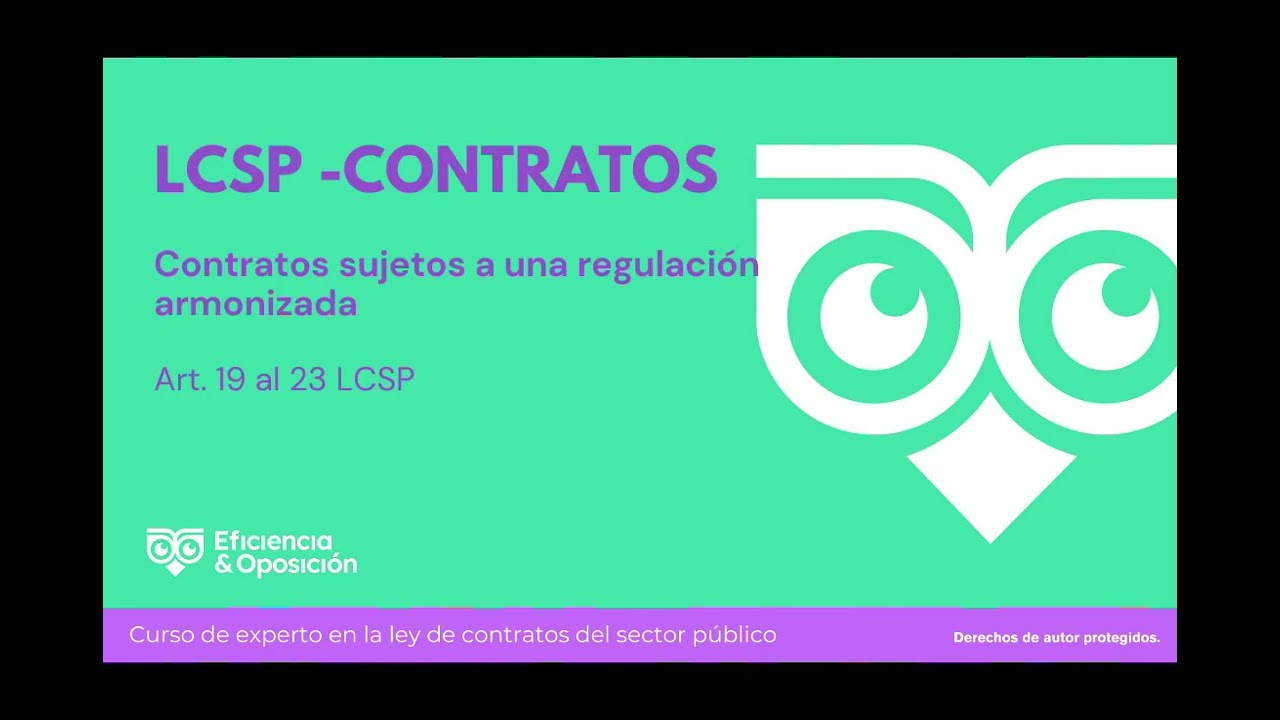 Los Contratos Sujetos a regulación armonizada - Contratos SARA - LCSP 2025