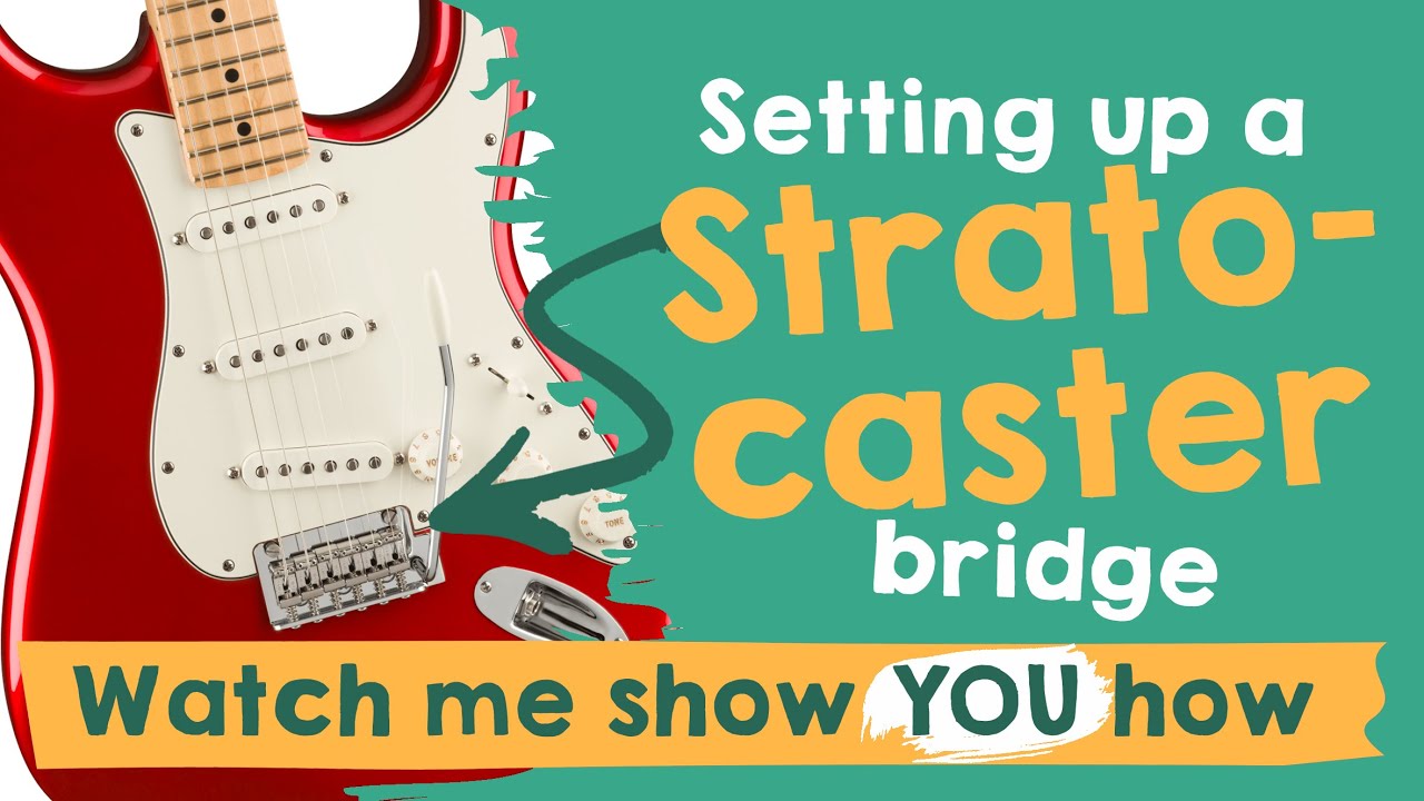 How to set up a Fender Stratocaster Bridge: All you need to know
