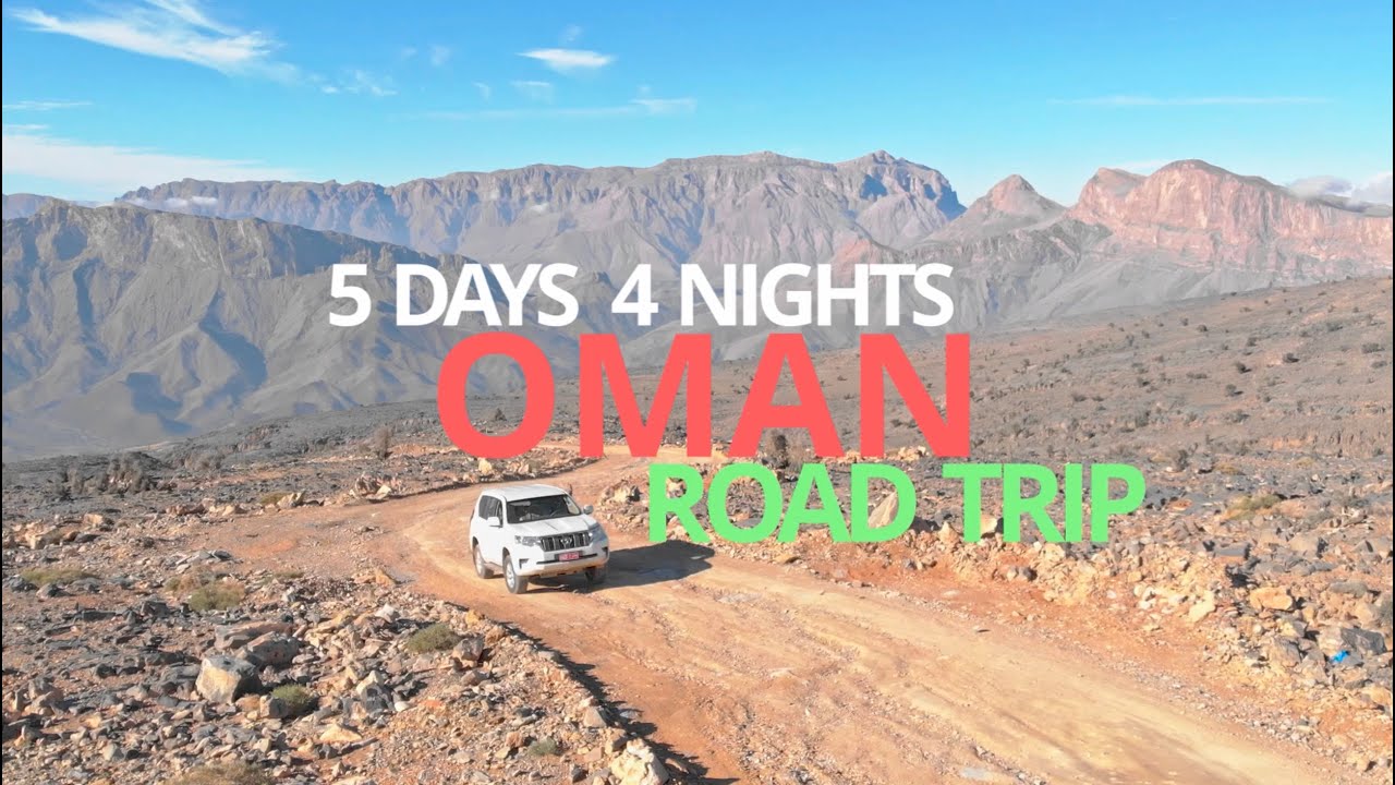 OMAN ROAD TRIP (5 days 4 nights Full Itinerary)