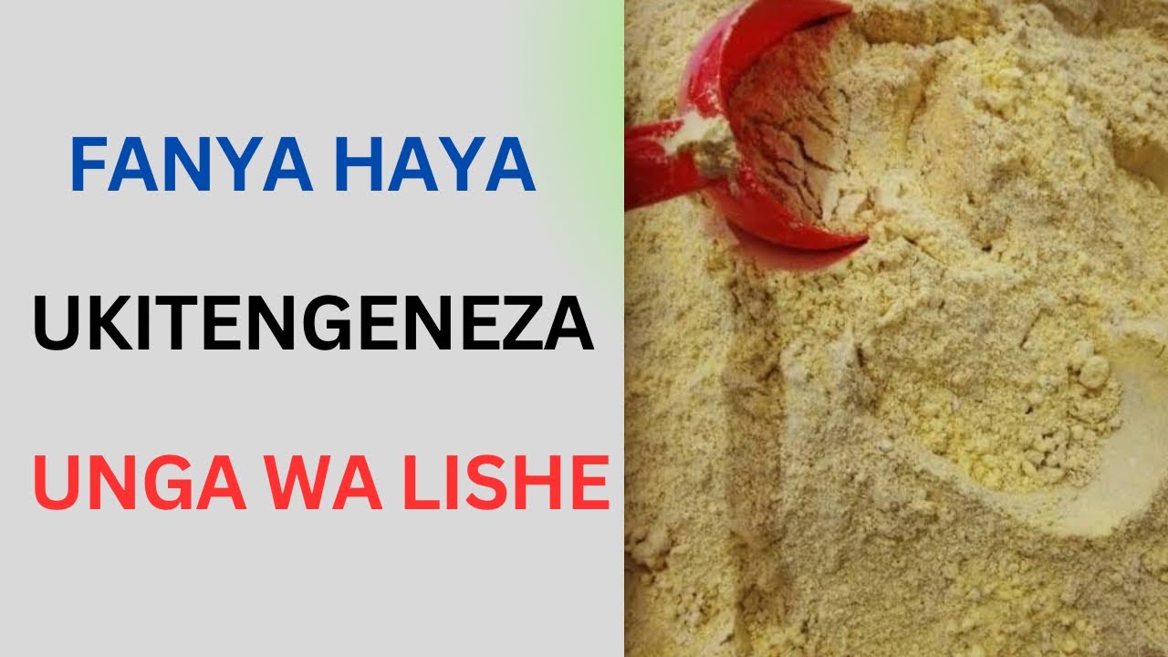 ZINGATIA HAYA UNAPOANDAA UNGA WA LISHE #jinsiyakuandaaungawalishe