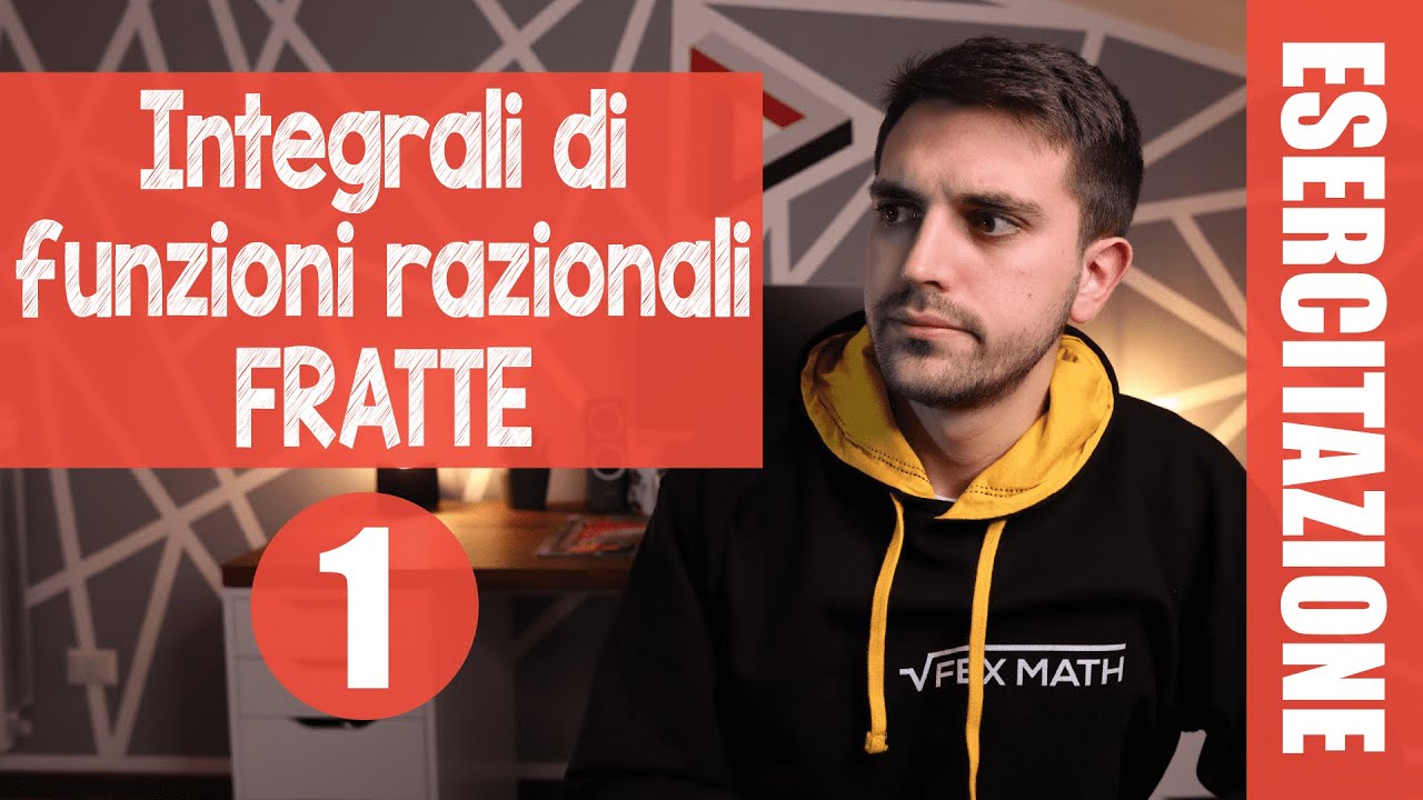 #ESERCITAZIONE Integrali di funzioni razionali fratte 1