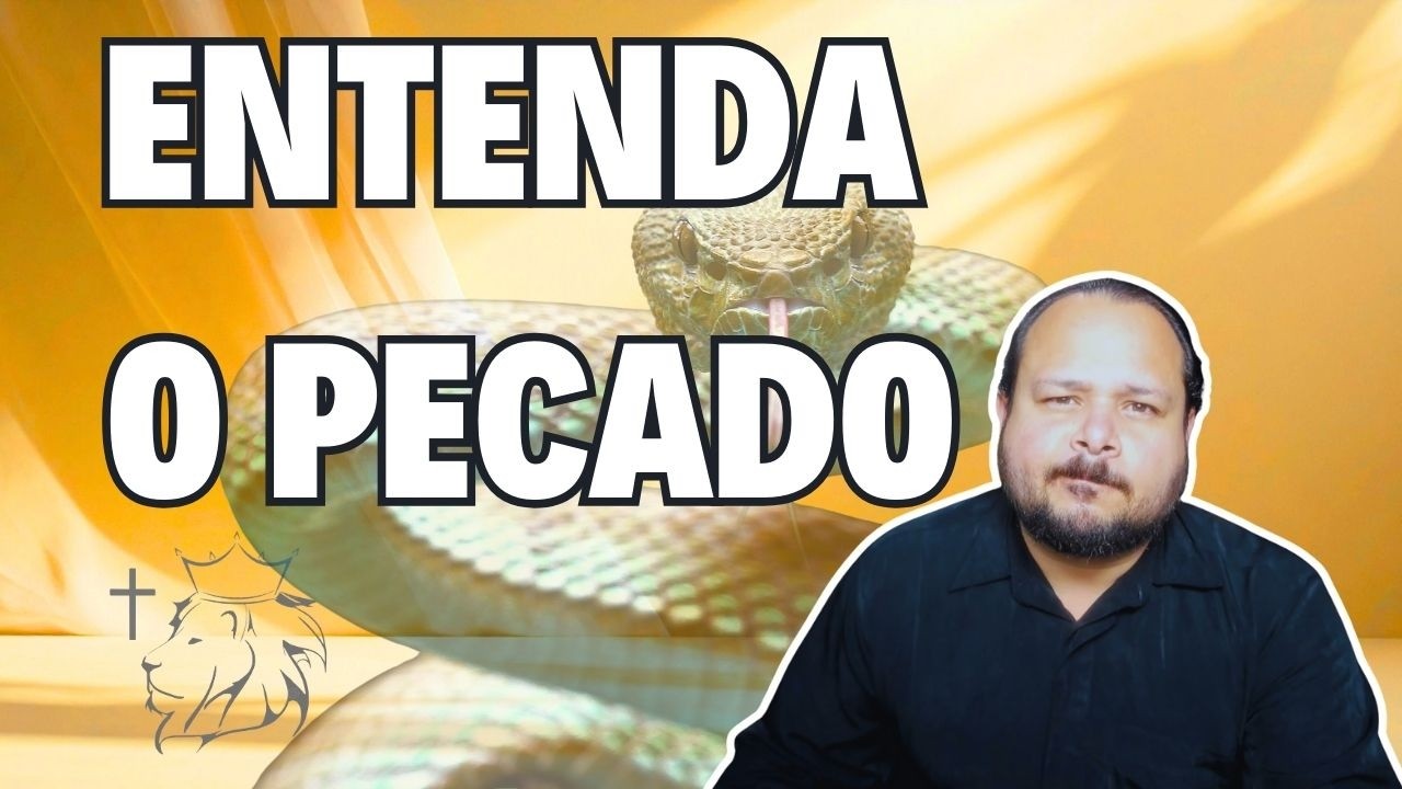 ENTENDA O PECADO | Pastor Acacio