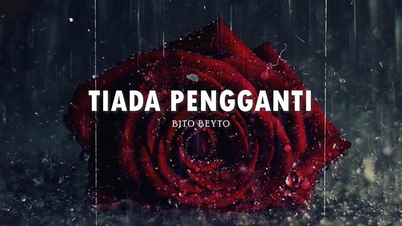 Bito Beyto - Tiada Pengganti (Lirik Video)