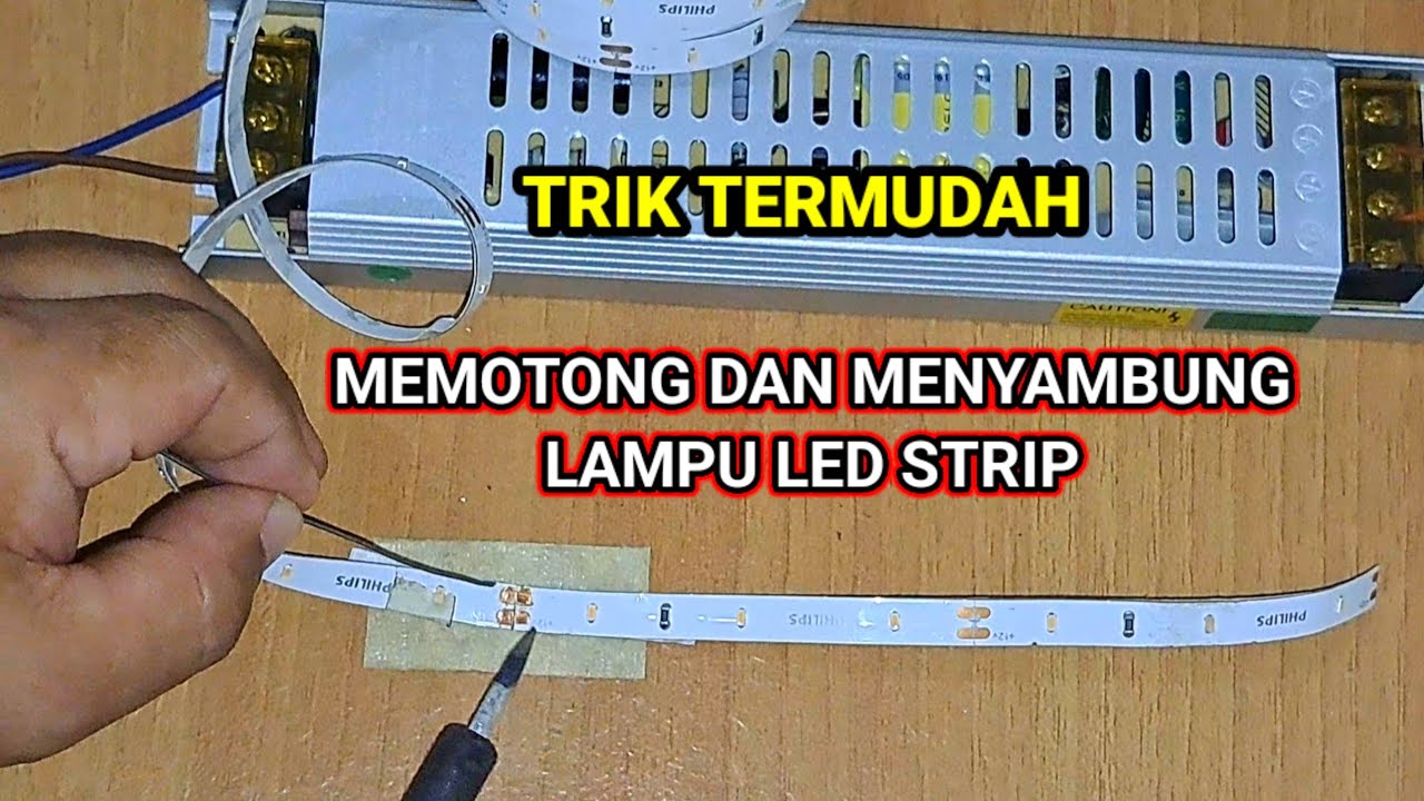 Cara Memotong dan Menyambung Lampu Led Strip