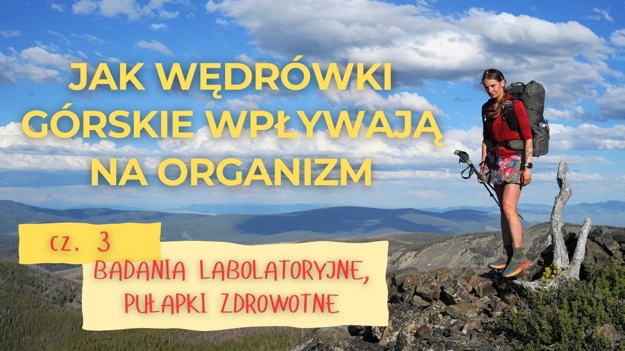 Jak wędr&oacute;wki g&oacute;rskie wpływają na organizm, cz. 3 [OTO PODCAST OUTDOOROWY, S2E3]