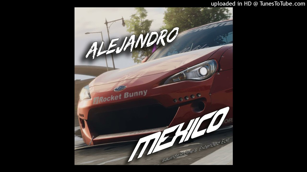 Alejandro - Mexico (sauin8s9h0ine's Extended Edit)