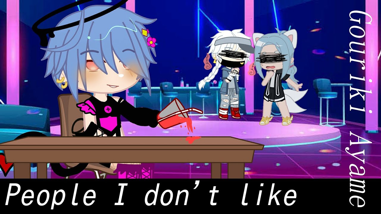 GCMV [ People I don't like ] Gacha Club Music Video | #Gouriki