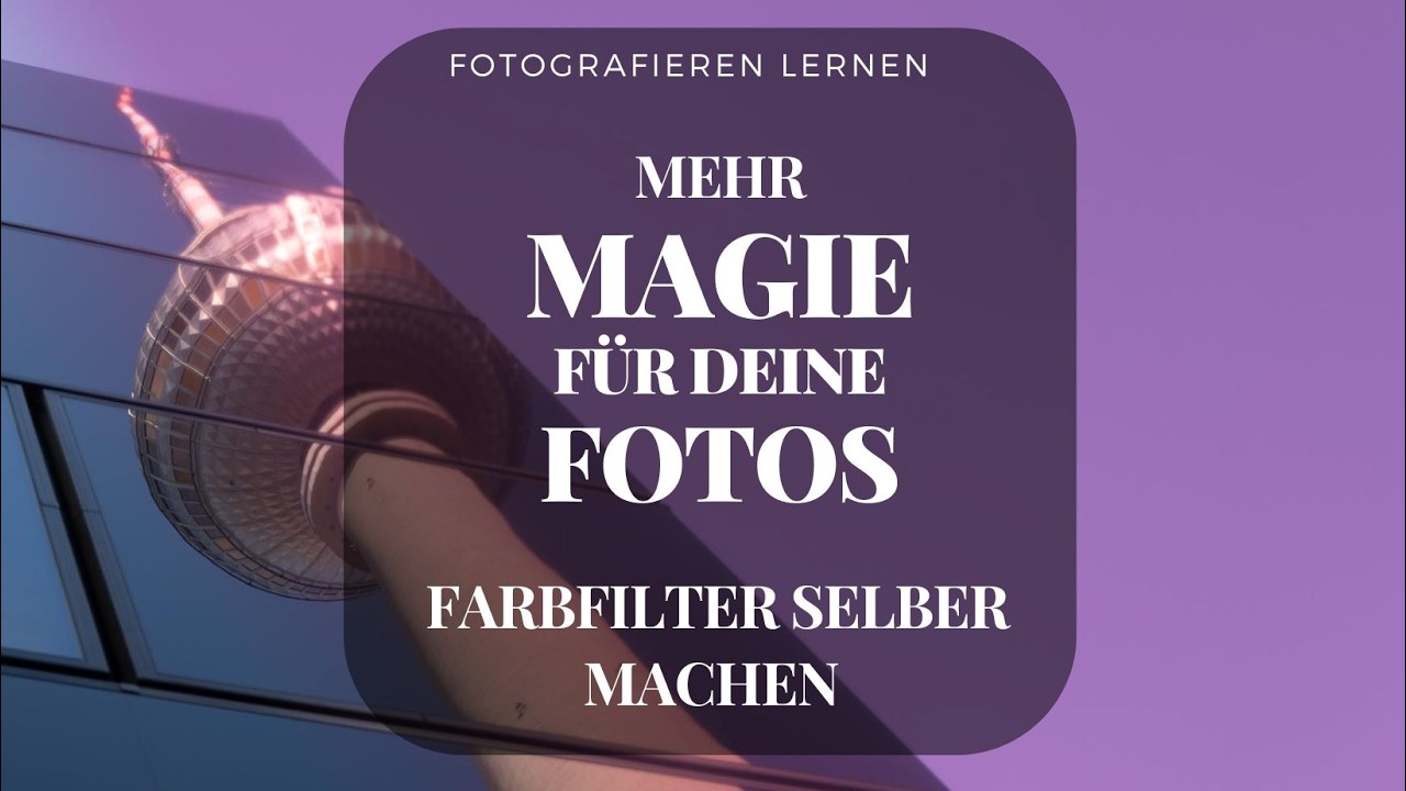 Kreatives WOW für Deine Fotos: Farbfilter selber machen
