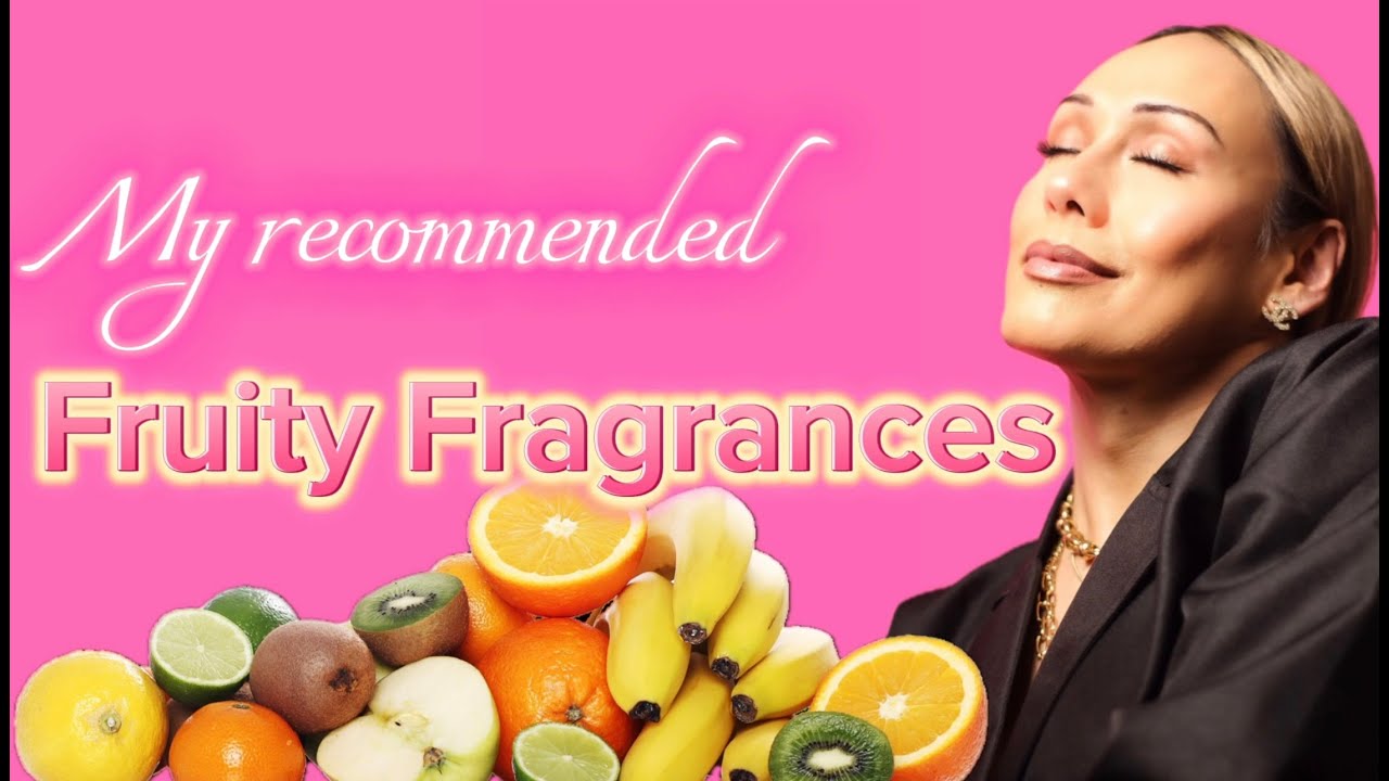 FRUITY FRAGRANCES #fruity #perfume #recommendations