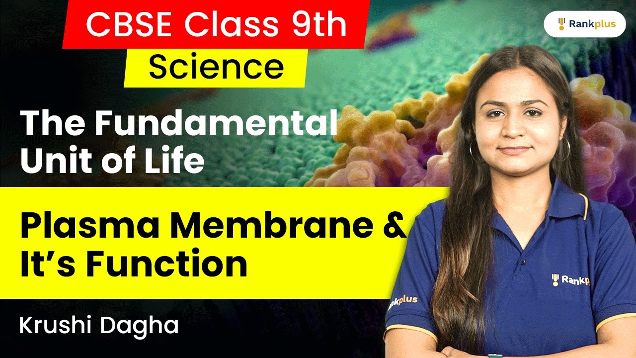 The Fundamental Unit of Life | Plasma Membrane & Its Function | CBSE Class 9th | Science | Rankplus