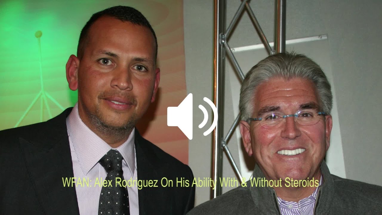 WFAN: Alex Rodriguez On His Ability With And Without Steroids (Audio)