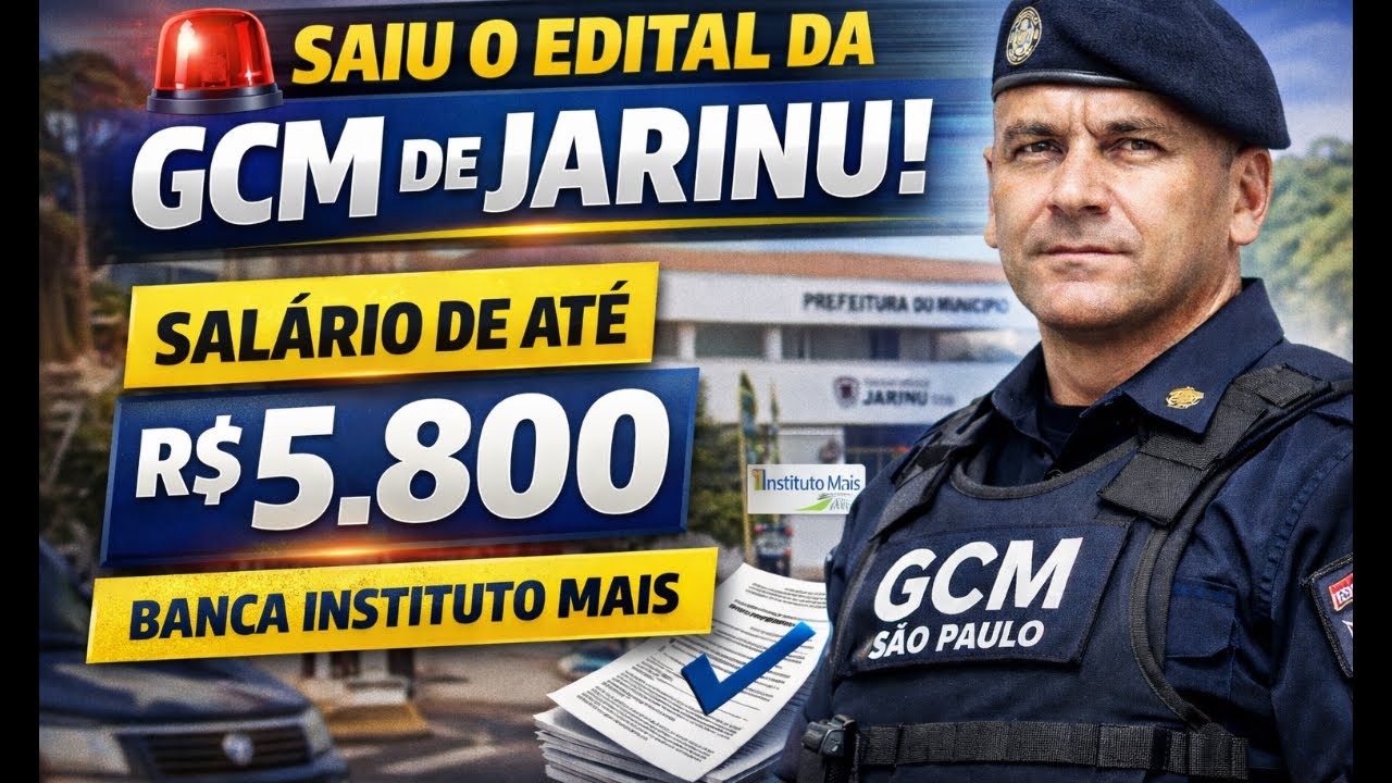 GCM de Jarinu - Sal&aacute;rio de at&eacute; R$ 5.800 (Instituto Mais) Edital ABERTO !
