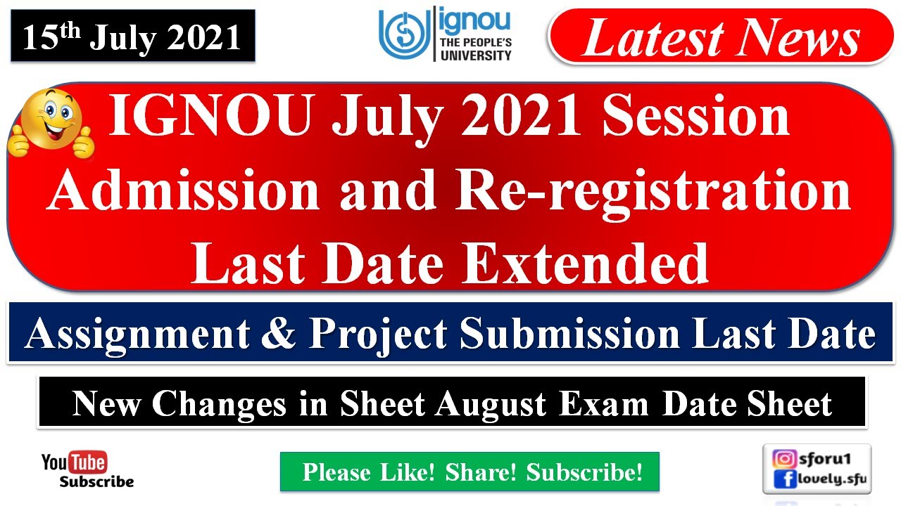 IGNOU July 2021 Session New Admission And Re-registration Last Date Extended || Assignment Last Date