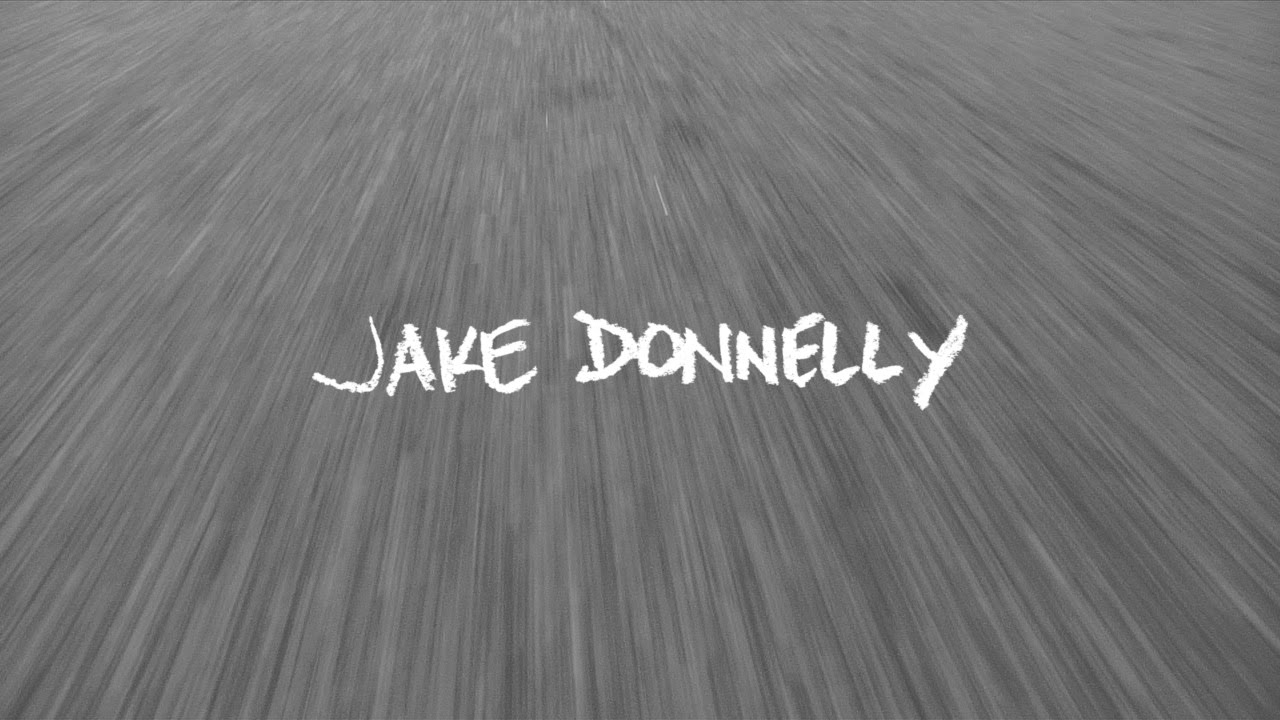Jake Donnelly Since Day One