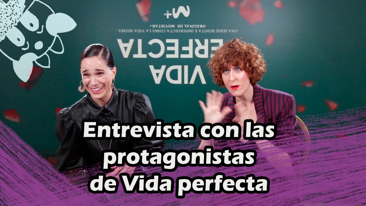 Vida perfecta | Juego con las protagonistas