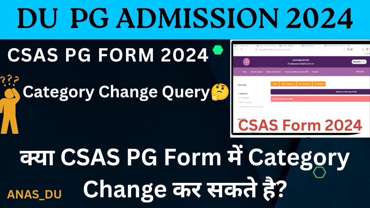 Can I Change My Category In CSAS PG Form 2024 || Category Change In CSAS PG 2024 #anas_du