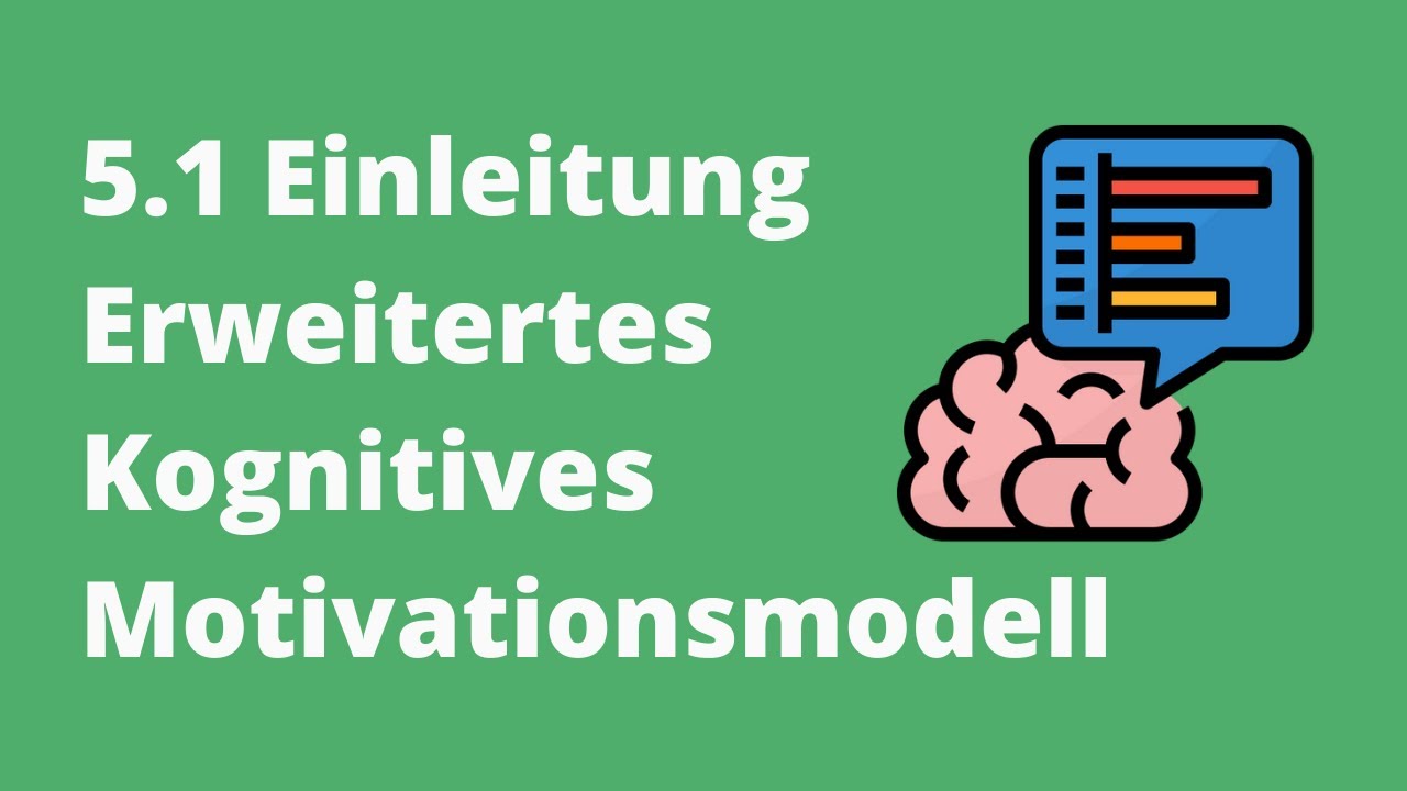 Motivation und Unterricht: 5.1 Das Erweiterte Kognitive Motivationsmodell (Einleitung)
