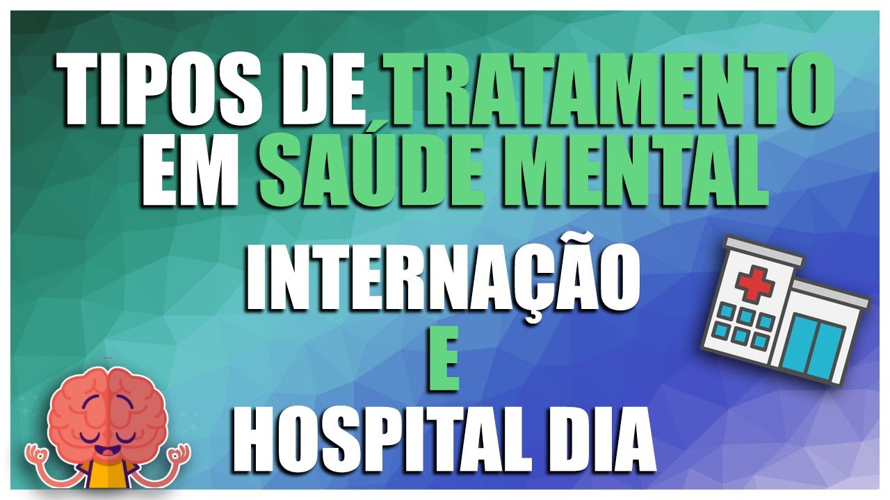 Interna&ccedil;&atilde;o e Hospital dia em Sa&uacute;de Mental - Psic&oacute;logas Ana Luisa Costa e Rafaella Coelho