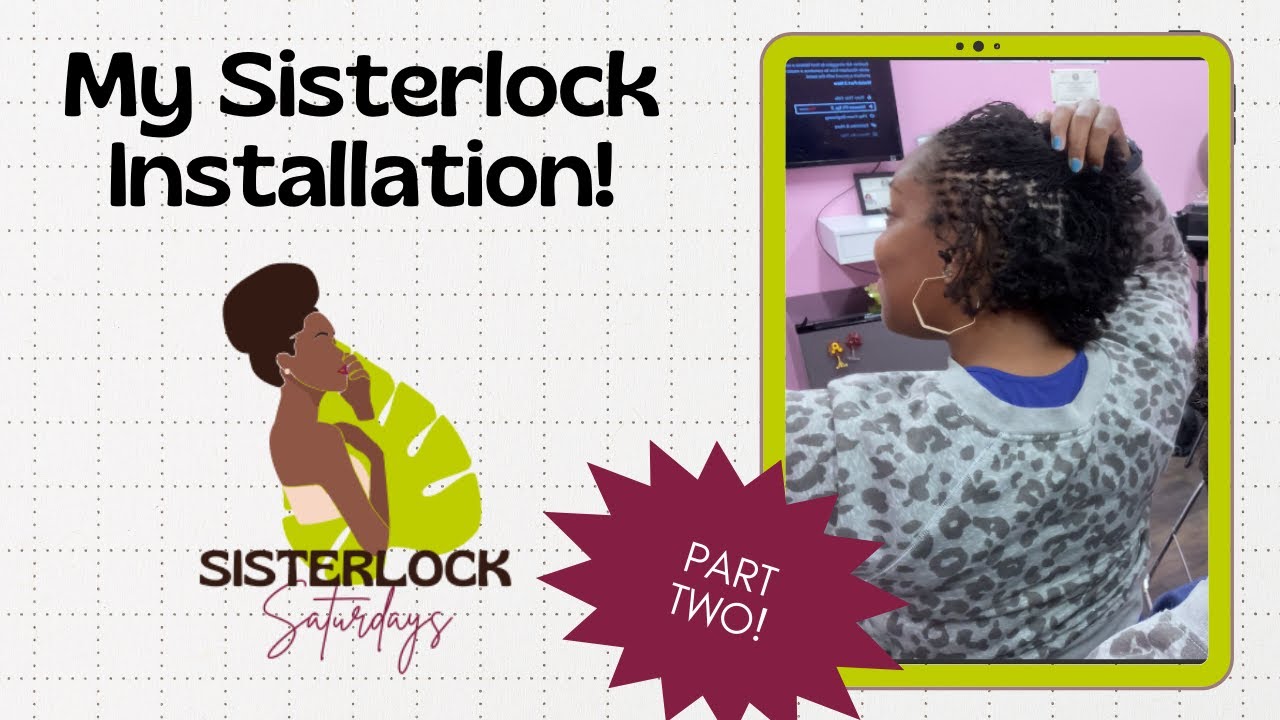Sis, I'm Loc'd Up!!!! Sisterlock Installation:: Part 2