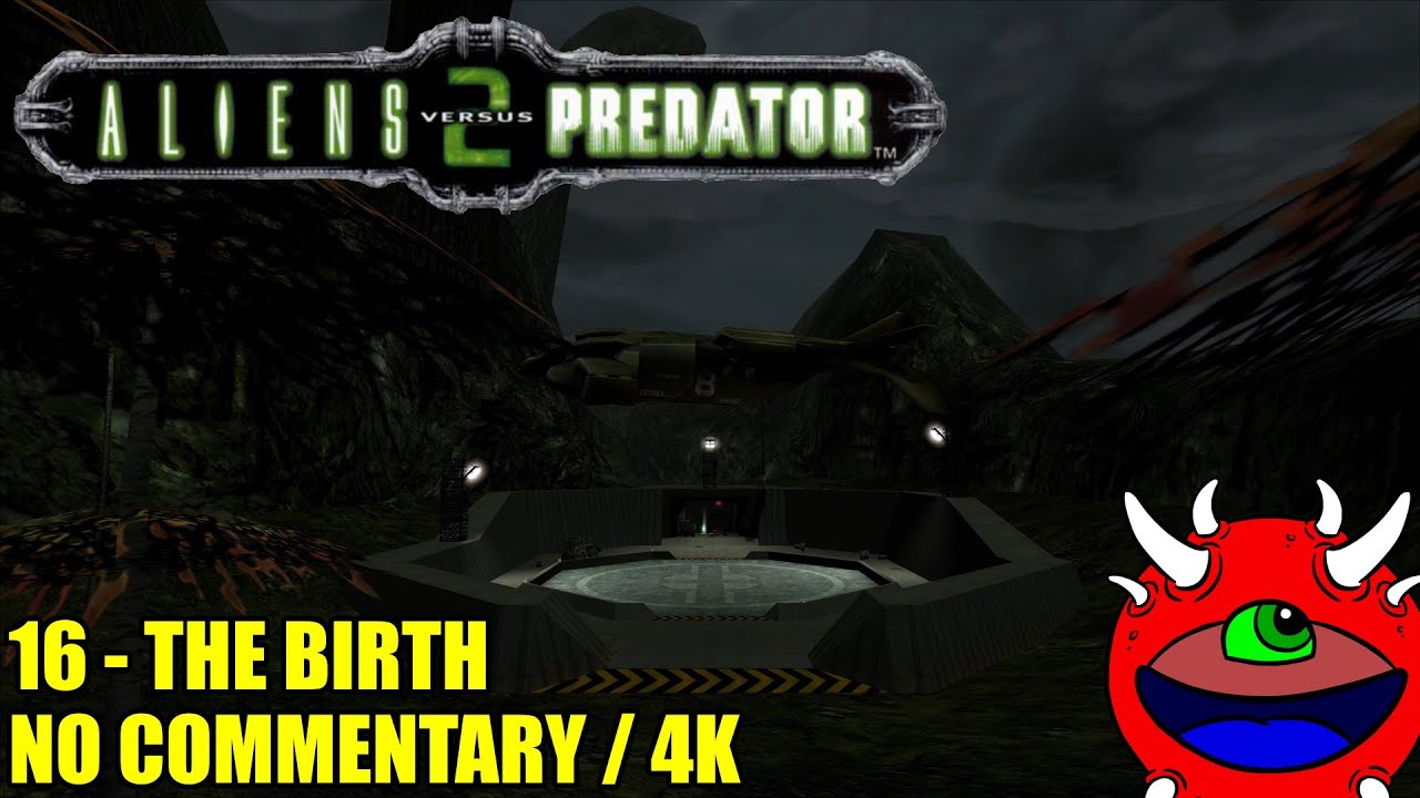 Aliens VS Predator 2 Gameplay - 16 Birth - 4K No Commentary